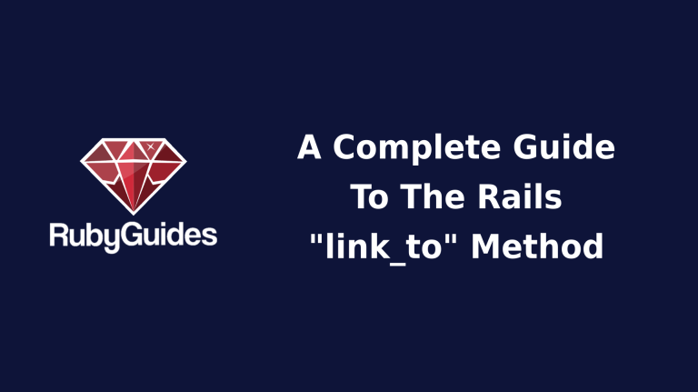Partage 8 – Comprendre la méthode link_to dans Ruby on Rails